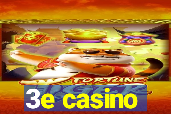 3e casino